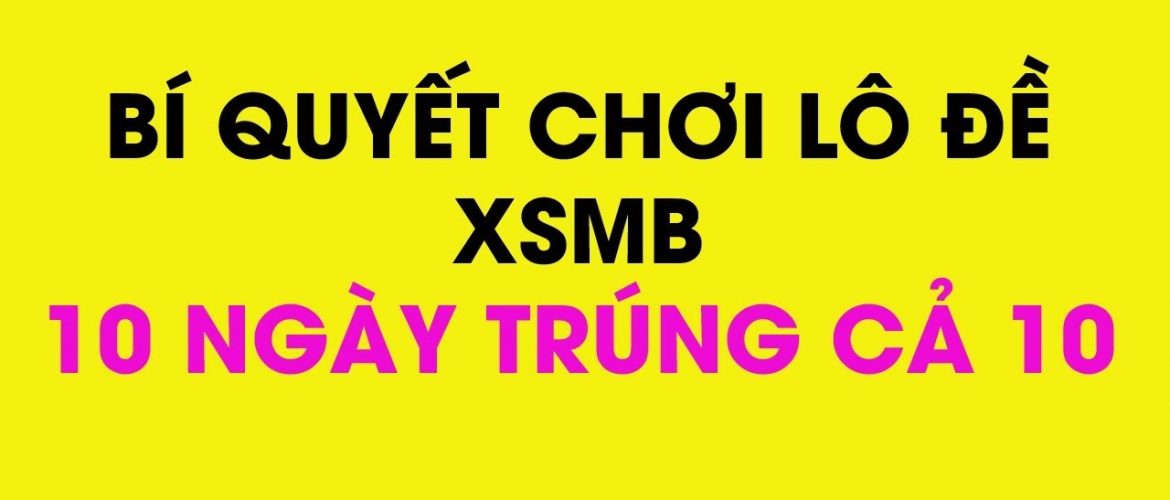 soi cầu chốt xsmb uy tín đề đầu đuôi